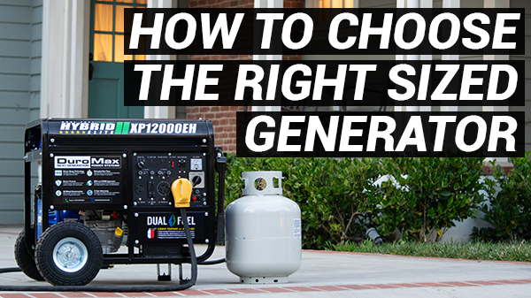 How to choose the right size generator