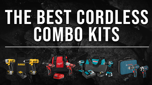 THE PERFECT WEEKEND WARRIOR POWER TOOL COMBO KITS