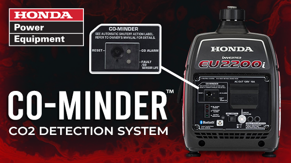 HAVE YOU SEEN THE NEW HONDA GENERATORS WITH CO-MINDER?