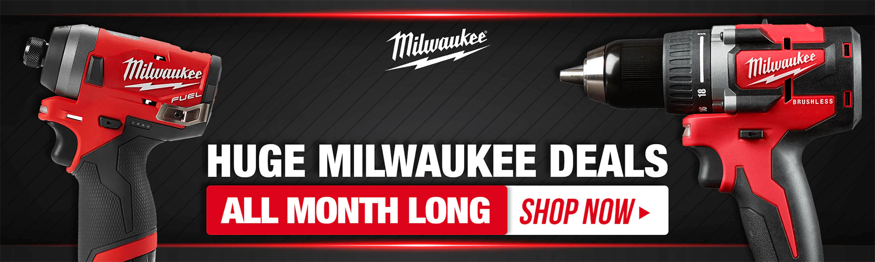 Huge Milwaukee Deals all month long shop now
